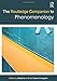Produktbild The Routledge Companion to Phenomenology (Routledge Philosophy Companions)