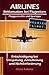 Produktbild AIRLINES - Reklamation bei Flugreisen, Fluggastrechte und Spartipps: Entschädigung bei Verspätung, Annullierung und Nichtbeförderung