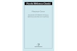 Saggio storico sulla rivoluzione di Napoli: Edizione Integrale