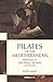 Produktbild Pilates of the Mediterranean: Reflections on God, Politics, the Media and Society