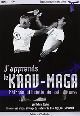 J'apprends le krav-maga tome 4 : programmes ceinture bleue