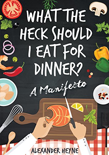 Download What The Heck Should I Eat For Dinner? The 12 Simple Nutritional Principles Behind Weight Loss Success Stories Download What The Heck Should I Eat For Dinner? The 12 Simple Nutritional Principles Behind Weight Loss Success Stories