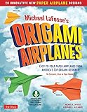 Planes for Brains: 28 Innovative Origami Airplane Designs: Includes Full-Color Origami Book with Downloadable Video Instructions (English Edition) by Michael G. LaFosse, Richard L. Alexander