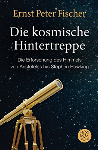 Download Die kosmische Hintertreppe: Die Erforschung des Himmels von Aristoteles bis Stephen Hawking Download Die kosmische Hintertreppe: Die Erforschung des Himmels von Aristoteles bis Stephen Hawking