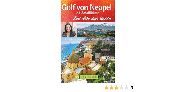 Bruckmann Reisefuhrer Golf Von Neapel Und Amalfikuste Zeit Fur Das Beste Highlights Geheimtipps Wohlfuhladressen Amazon De Amann Peter Bucher