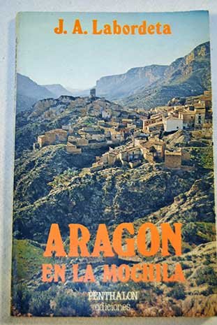 Preisvergleich Produktbild Aragón en la mochila