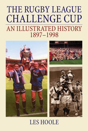 The Rugby League Challenge Cup An Illustrated History 1897-1998 by Les Hoole (2015-04-11) francais The Rugby League Challenge Cup An Illustrated History 1897-1998 by Les Hoole (2015-04-11) francais