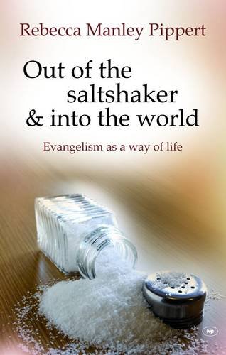 Out of the Saltshaker and into the World: Evangelism As A Way Of Life