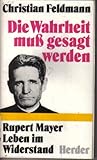 Cover zum Buch Die Wahrheit muß gesagt werden: Ruper...
