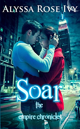 Soar (The Empire Chronicles Book 1)