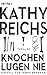 Produktbild Knochen lügen nie: Ein neuer Fall für Tempe Brennan - Thriller (Die Tempe-Brennan-Romane, Band 17)