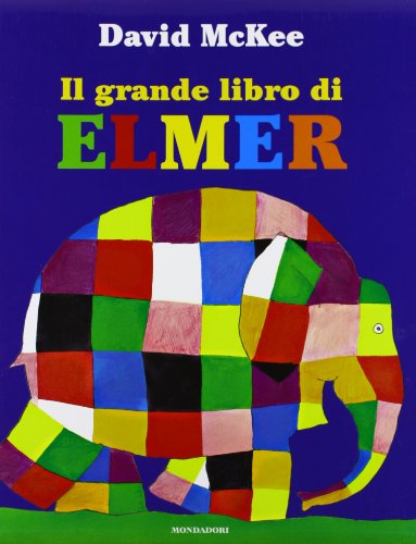 Il grande libro di Elmer. Ediz. illustrata