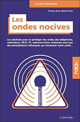 Download Les ondes nocives - Les solutions pour se protéger des ondes. ABC Download Les ondes nocives - Les solutions pour se protéger des ondes. ABC