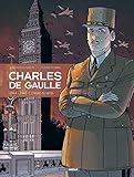 Charles de Gaulle - 1944-1945 - L'heure de vérité by Plumail, Jean-Yves Le Naour