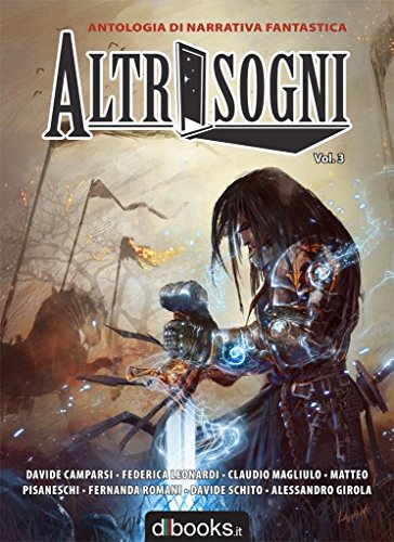 Download Altrisogni Vol.3: Antologia di narrativa fantastica Download Altrisogni Vol.3: Antologia di narrativa fantastica