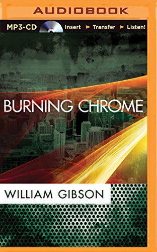 Download Burning Chrome by William Gibson (2015-08-18) Download Burning Chrome by William Gibson (2015-08-18)