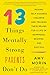 13 Things Mentally Strong Parents Don't Do: Raising Self-Assured Children and Training Their Brains for a Life of Happiness, Meaning, and Success (English Edition) by Amy Morin