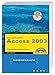 Access 2003 Kompendium - Das umfassende Handbuch für den professionellen Einsatz , mit CD: Professionelles Arbeiten mit Daten (Kompendium / Handbuch) by 