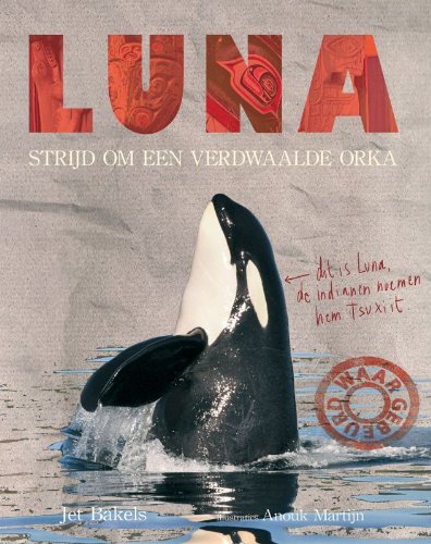 Preisvergleich Produktbild Luna: strijd om een verdwaalde orka