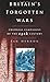 Britain's Forgotten Wars by Ian Hernon