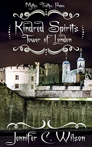 Kindred Spirits: Tower of London by [Wilson, Jennifer]