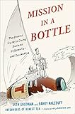 Mission in a Bottle: The Honest Guide to Doing Business Differently--and Succeeding (English Edition) by 