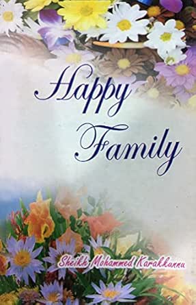 Happy Family English Translation Of Santhushta Kudumbam Malayalam Ebook Karakkunnu Sheikh Mohammed Muhammed Dr T K Amazon In Kindle Store