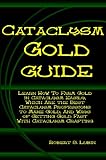 Image de Cataclysm Gold Guide; Learn How To Farm Gold in Cataclysm Easily, Which Are the Best Cataclysm Professions to Make Gold, And Ways of Getting Gold Fast