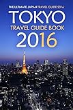 Image de Tokyo Travel Guide Book 2016 - The Ultimate Japan Travel Guide 2016: S