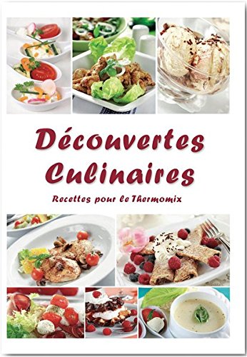 Preisvergleich Produktbild Découvertes Culinaires Recettes pour le Thermomix