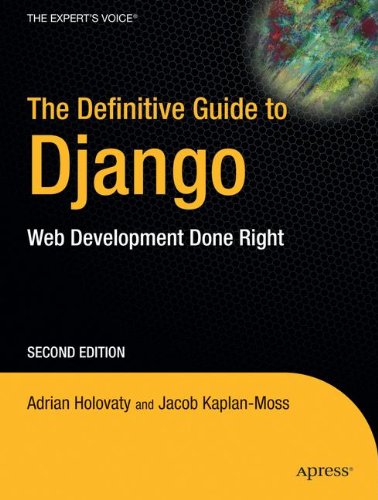 Télécharger The Definitive Guide to Django: Web Development Done Right, Second Edition Livre eBook France