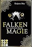 Bücher Neuerscheinungen 2022 - Falkenmagie: Eine zauberhafte Novelle von Katjana May