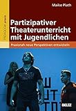Image de Partizipativer Theaterunterricht mit Jugendlichen: Praxisnah neue Perspektiven entwickeln
