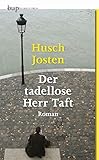 Bücher Neuerscheinungen 2022 - Der tadellose Herr Taft: Roman von Husch Josten