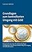 Produktbild Grundlagen zum kontrollierten Umgang mit Geld: Ein Buch mit vielen Tipps für alle Berufsanfänger und diejenigen die Ihren persönlichen Weg noch suchen