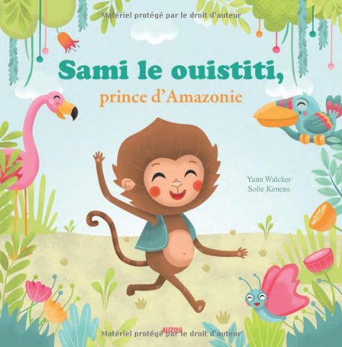 Sami le ouistiti prince d'Amazonie