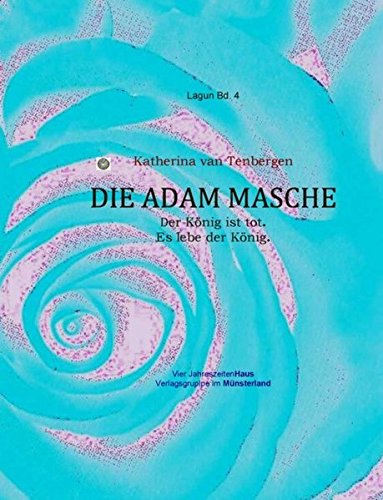 Die Adam Masche: Der König ist tot! Es lebe der König!! (Lagun)