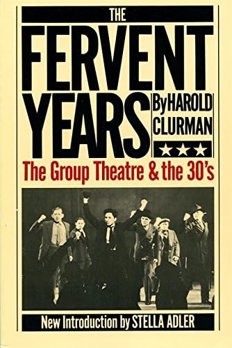 The Fervent Years: The Group Theatre And The Thirties