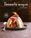 Desserts exquis - Plaisirs gourmands
