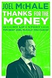 Image de Thanks for the Money: How to Use My Life Story to Become the Best Joel McHale You Can Be