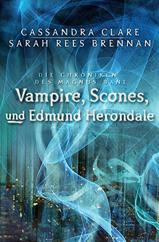 {Rezension} Die Chroniken des Magnus Bane von Cassandra Clare, Sarah