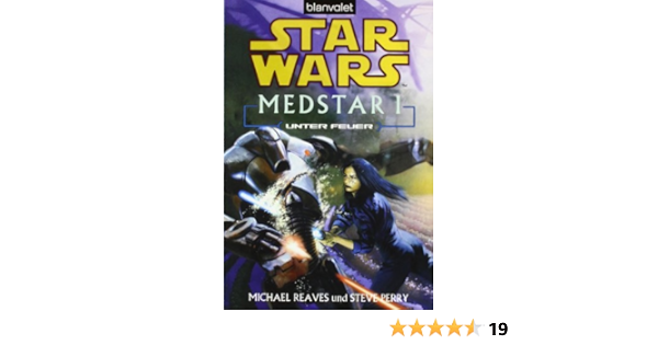 Star Wars Medstar 1 Unter Feuer Amazon De Reaves Michael Perry Steve Kasprzak Andreas Bucher