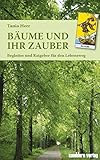 Image de Bäume und ihr Zauber: Begleiter und Ratgeber für den Lebensweg