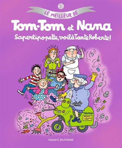 couverture de : Saperlipopette, voil&agrave; tante Roberte !