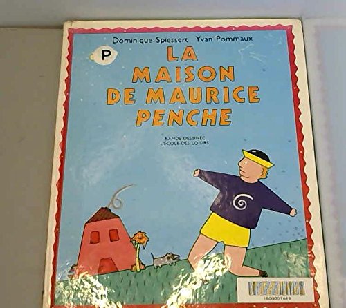 La maison de Maurice penche La maison de Maurice penche