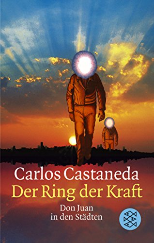 Der Ring der Kraft. Don Juan in den Städten.