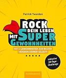 Rock dein Leben mit SuperGewohnheiten: Mit 5 Gewohnheiten zur besten Version deiner selbst! by Patrick Twardon