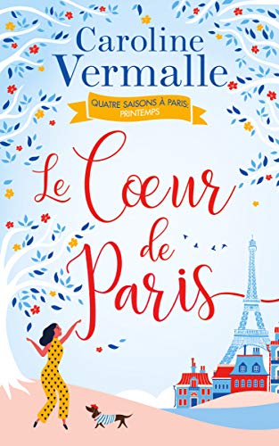 Le cœur de Paris: (Un Paris peut en cacher un autre)