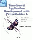 Distributed Application Development with PowerBuilder 6.0 (Powerbuilder Developer's Library) by 