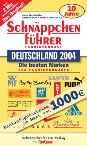 Download Schnäppchenführer, Fabrikverkauf Deutschland 2004 Download Schnäppchenführer, Fabrikverkauf Deutschland 2004